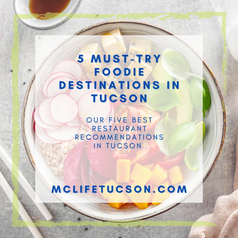 5 Must Try Foodie Destinations In Tucson Mclife Tucson Apartment