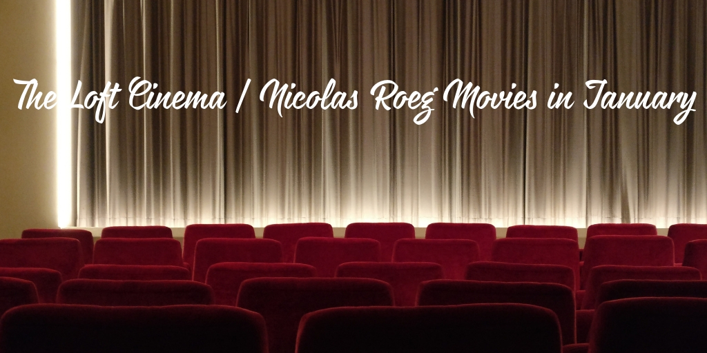 Enjoy the unique movie style of Nicolas Roeg every Wednesday this January at the Loft Cinema.