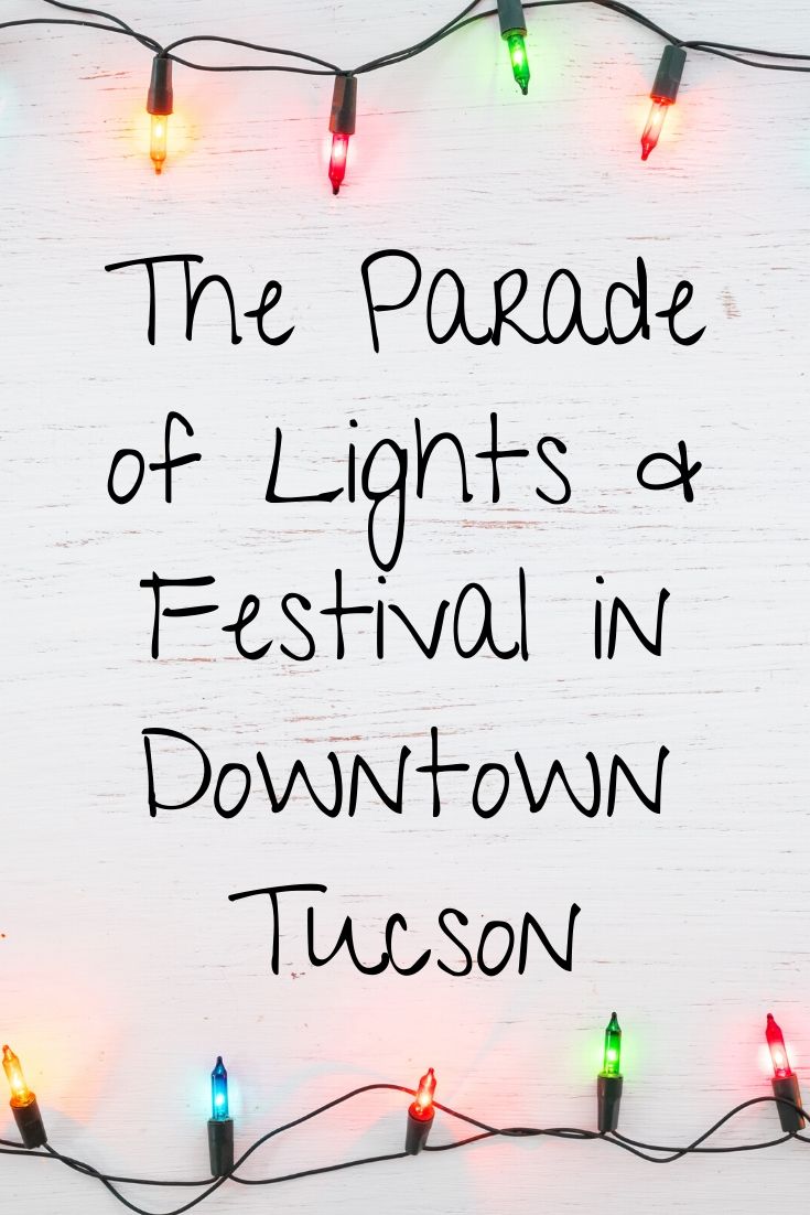 The Parade of Lights & Festival in Downtown Tucson The Place at