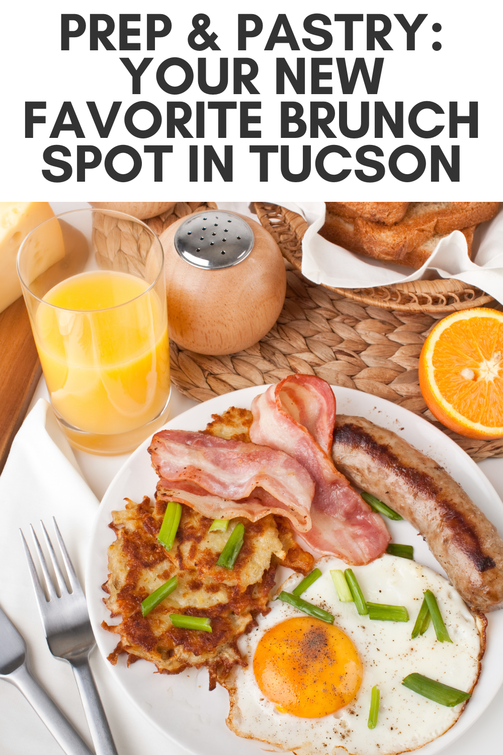 Prep & Pastry Your New Favorite Breakfast & Brunch Spot in Tucson